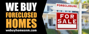 We Buy Foreclosed Homes In ABQ